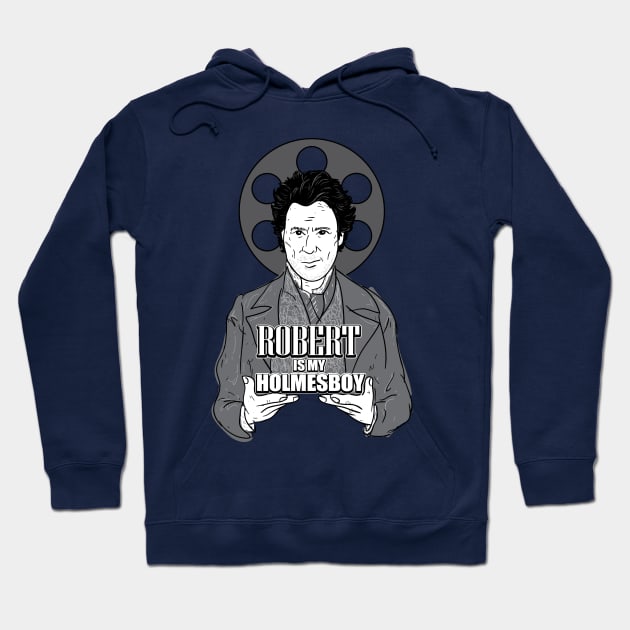 Robert Is My Holmesboy Hoodie by ZombieMedia